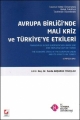 Avrupa Birliğinde Mali Kriz ve Türkiye'ye Etkileri (Sempozyum Kitabı) - Funda Başaran Yavaşlar
