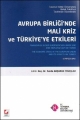  Avrupa Birliğinde Mali Kriz ve Türkiye'ye Etkileri (Sempozyum Kitabı) - Funda Başaran Yavaşlar