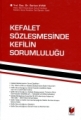  Kefalet Sözleşmesinde Kefilin Sorumluluğu - Serkan Ayan
