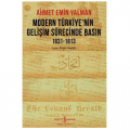  Modern Türkiye’nin Gelişim Sürecinde Basın 1831-1913 - Ahmet Emin Yalman