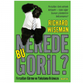 Nerede Bu Goril? - Richard Wiseman