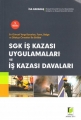 SGK İş Kazası Uygulamaları ve İş Kazası Davaları - İsa Karakaş