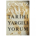 Tarihi Yargılıyorum - Gündüz Vassaf