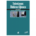  Televizyon Öldüren Eğlence - Neil Postman