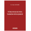 Türk Hukukunda Tahkim Sözleşmesi - Fatih Aydemir