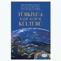  Türkiye'de Kamu Kurum Kültürü - Olcay Bige Aşkun, Hakan Yıldırım, Refika Bakoğlu