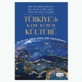 Türkiye'de Kamu Kurum Kültürü - Olcay Bige Aşkun, Hakan Yıldırım, Refika Bakoğlu