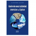 Türkiye'nin Enerji Görünümü Stratejiler ve İlişkiler - Burcu Yavuz Tiftikçigil, Çağla Gül Yesevi