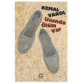  Ucunda Ölüm Var - Kemal Varol