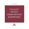  Çocuğun Yüksek Menfaati İlkesinin Rolü - Merve Sizer