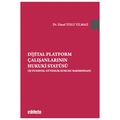  Dijital Platform Çalışanlarının Hukuki Statüsü - Hazal Tolu Yılmaz
