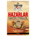  Hazarlar Yahudi Türkler, Türk Yahudiler ve Ötekiler - Osman Karatay