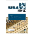  İdari Uluslararası Hukuk - Anıl Çamyamaç, Ferit Çağdaş Şahan