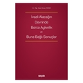 İvazlı Alacağın Devrinde Borca Aykırılık ve Buna Bağlı Sonuçlar - Güray Türker