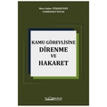 Kamu Görevlisine Hakaret ve Direnme - Mert Asker Yüksektepe