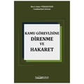 Kamu Görevlisine Hakaret ve Direnme - Mert Asker Yüksektepe