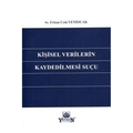  Kişisel Verilerin Kaydedilmesi Suçu - Erkan Cem Yeniocak