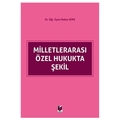 Milletlerarası Özel Hukukta Şekil - Bahar Küpe