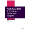 III. İş Hukuku Uluslararası Kongresi - Ender Demir, Beste Gemici Filiz