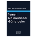 Temel Makroiktisadi Göstergeler - Uğur Selçuk Akalın