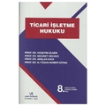  Ticari İşletme Hukuku - Hüseyin Ülgen, Mehmet Helvacı, Arslan Kaya, N. Füsun Nomer Ertan