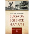 Bursada Eğlence Hayatı 1930-1960 Yıllarında - Ekrem Hayri Peker