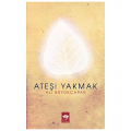  Ateşi Yakmak - Ali Büyükçapar