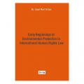 Early Beginnings of Environmental Protection in International Human Rights Law - İzzet Mert Ertan