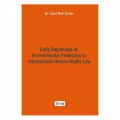  Early Beginnings of Environmental Protection in International Human Rights Law - İzzet Mert Ertan