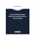  Lex Superıor İlkesi : Hukuki Geçerliliği ve Uygulaması - Yahya Berkol Gülgeç