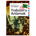  Trabzon'u Anlamak - Güven Bakırezer, Yücel Demirer