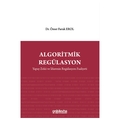  Algoritmik Regülasyon - Ömer Faruk Erol