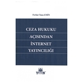  Ceza Hukuku Açısından İnternet Yayıncılığı - Ferhat Tuna Emin