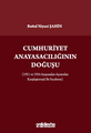  Cumhuriyet Anayasacılığının Doğuşu - Battal Niyazi Şahin