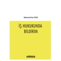 İş Hukukunda Bildirim - Muhammed Enes Yıldız