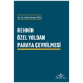  Rehnin Özel Yoldan Paraya Çevrilmesi - Halil Ahmet Yüce