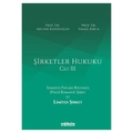  Şirketler Hukuku Cilt 3 - Abuzer Kendigelen, İsmail Kırca