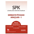 SPK Sermaye Piyasası Araçları 1 Konu Anlatımlı - Şenol Babuşcu, Adalet Hazar, M. Oğuz Köksal