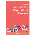 Anayasa Yargısında Sosyal Hakların Korunması - Serkan Yolcu