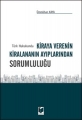 Kiraya Verenin Kiralananın Ayıplarından Sorumluluğu - Ümmühan Kaya