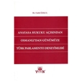  Anayasa Hukuku Açısından Osmanlı'dan Günümüze Türk Parlamento Deneyimleri - Fatih Özkul