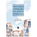  Kentleşme Sorunları ve Çözüm Önerileri - Fatih Kırışık,  Ahmet Kayan