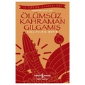  Ölümsüz Kahraman Gılgamış, Kısaltılmış Metin - Epopee De Gılgamesh