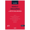  Vekalet Sözleşmesi ve Kötüye Kullanılması - Eraslan Özkaya