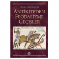 Antikiteden Feodalizme Geçişler - Perry Anderson