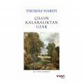 Çılgın Kalabalıktan Uzak - Thomas Hardy