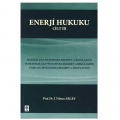 Enerji Hukuku Cilt 3 - İsmail Yılmaz Aslan