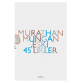 Eski 45'likler - Murathan Mungan