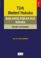  Türk Medeni Hukuku Başlangıç - Kişiler - Aile Hukuku - Ümit Gezder