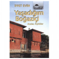 Yaşadığım Boğaziçi - İffet Evin